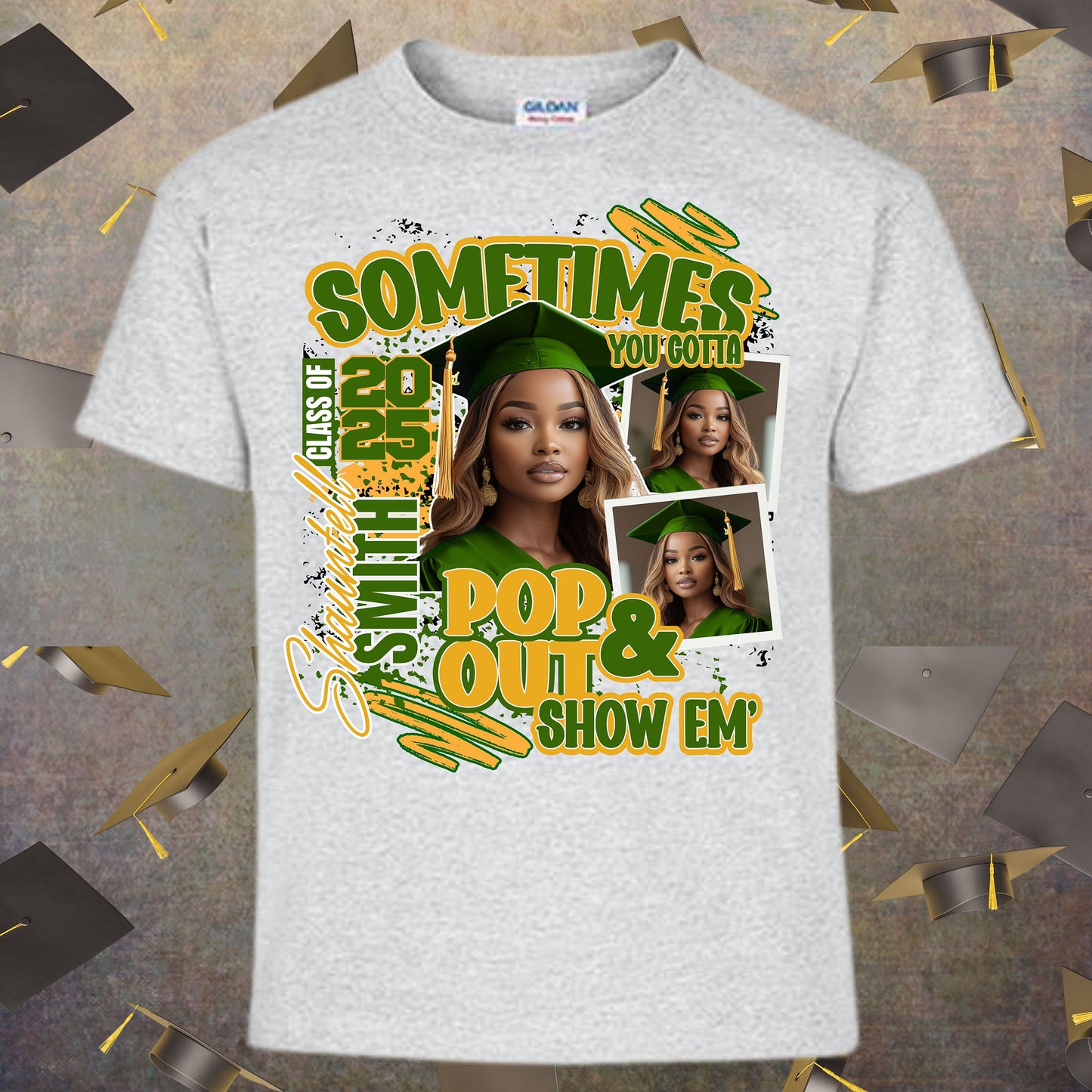 Class 25 Sometimes You Gotta Pop Out TShirt