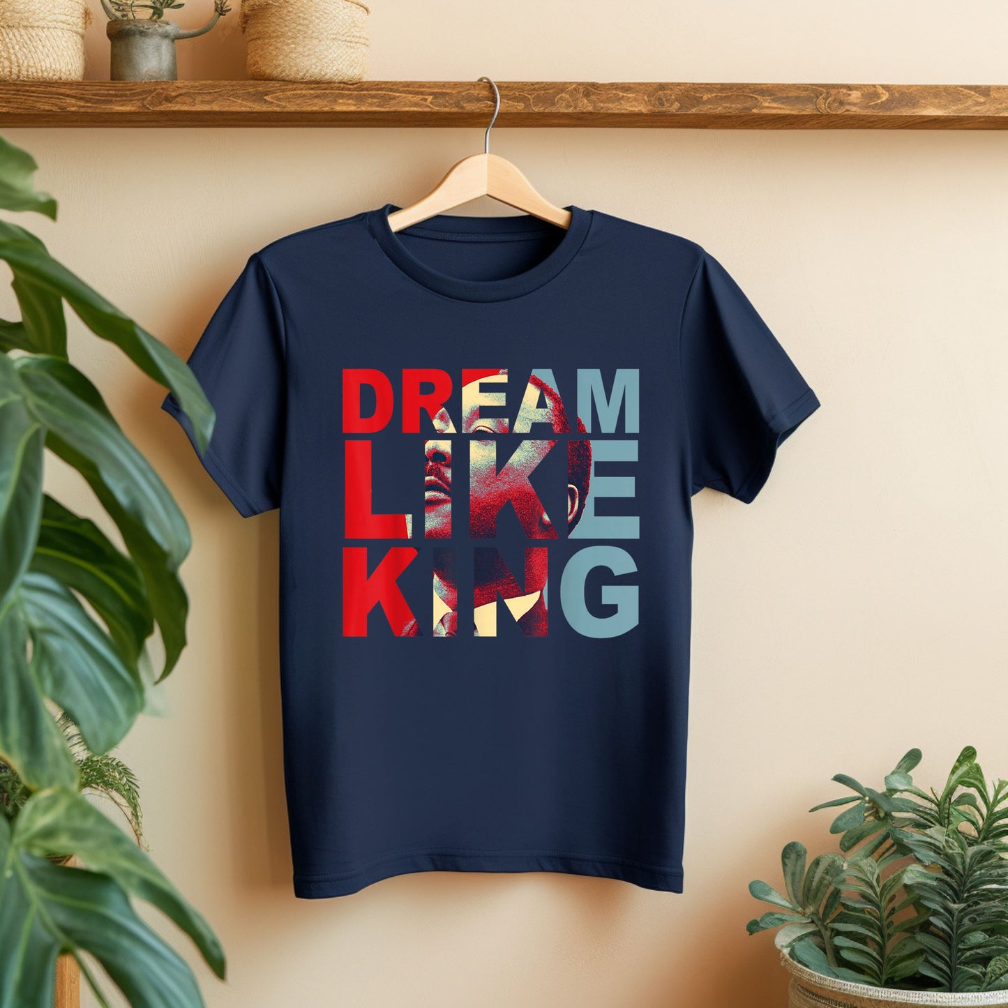 Dream Like Martin Luther King Shirt