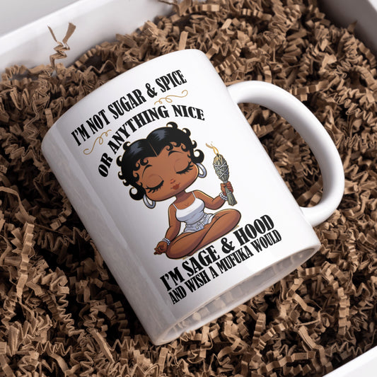 I'm Not Sugar & Spice Mug