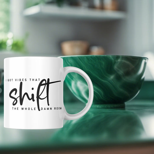 Vibes that Shift Mug